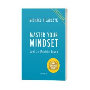 Master your Mindset - Michael Pilarczyk