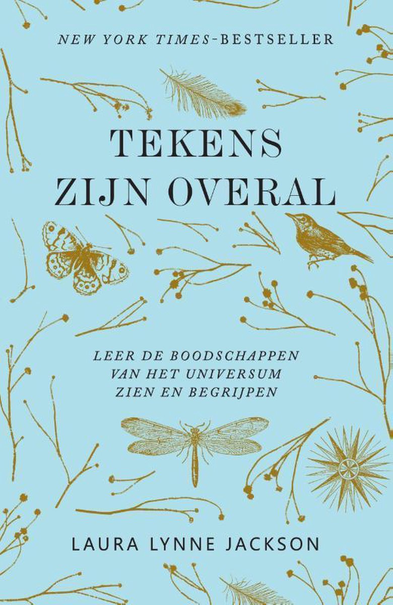 Tekens zijn overal - Leer de boodschappen van het universum zien en begrijpen met Laura Lynne Jackson